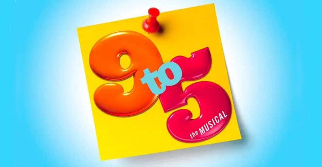 9 to 5 the Musical Combines Entertaining Escapism with Meaningful Themes